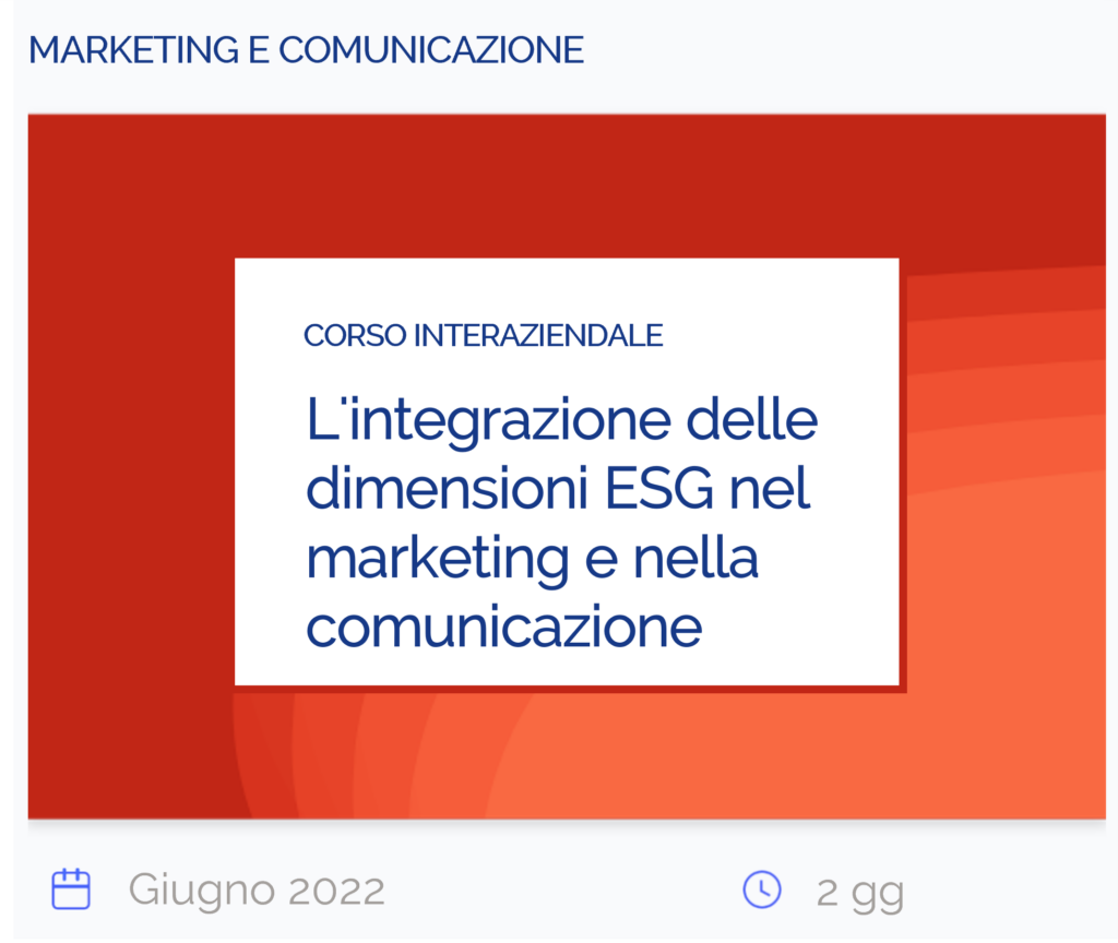 L'integrazione delle dimensioni ESG nel marketing e nella comunicazione, corso interaziendale, marketing e comunicazione, giugno 2022, 2 giorni