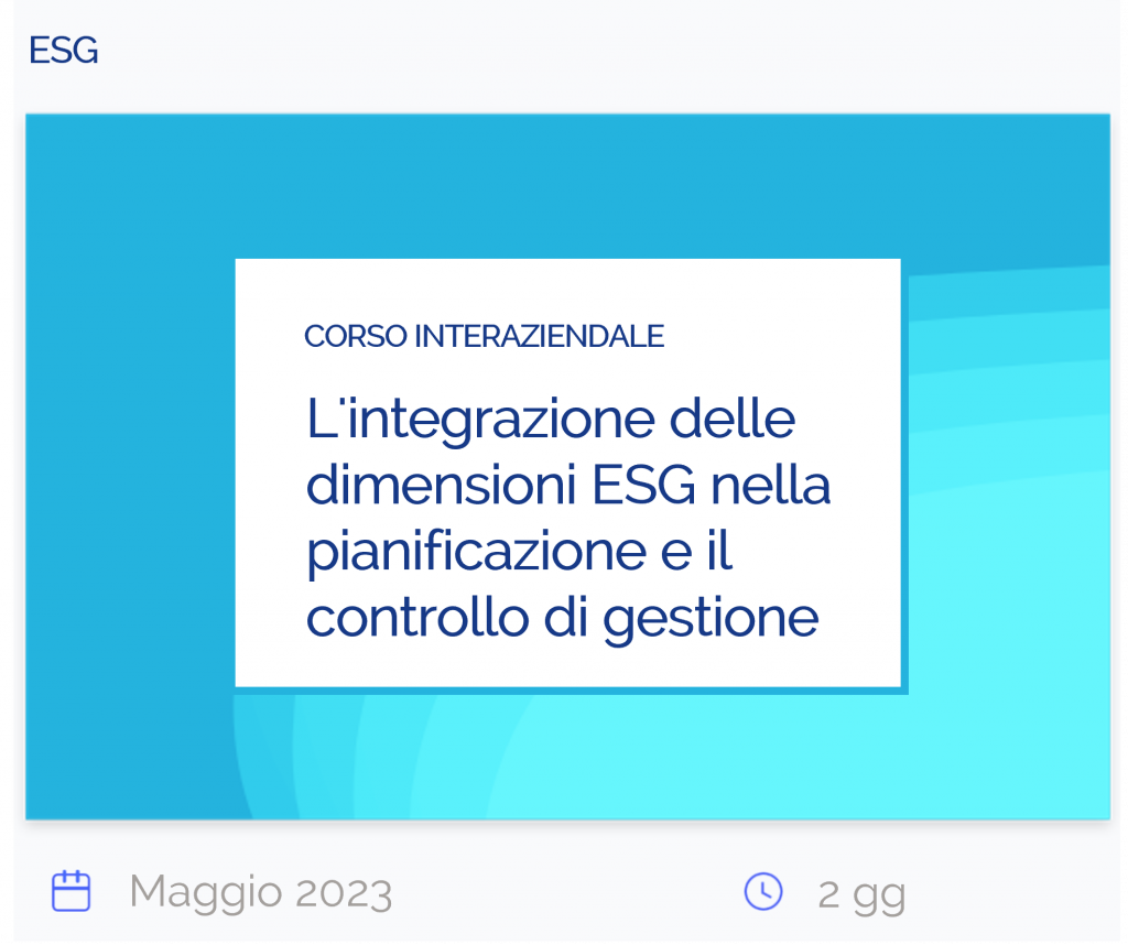 L'integrazione delle dimensioni ESG nella pianificazione e il controllo di gestione, corso interaziendale, esg, maggio 2023, 2 giorni