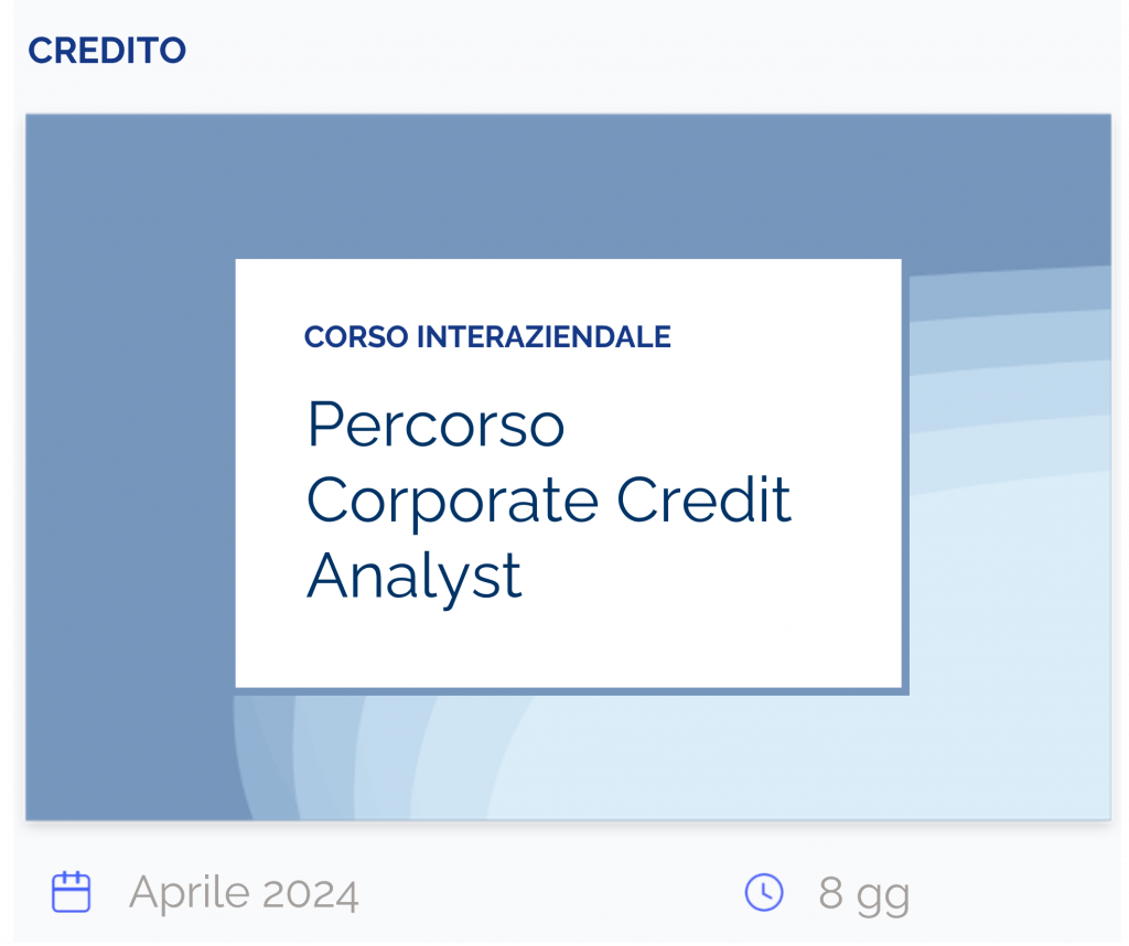 Percorso Corporate Credit Analyst, corso interaziendale, credito, aprile 2024, 8 giorni