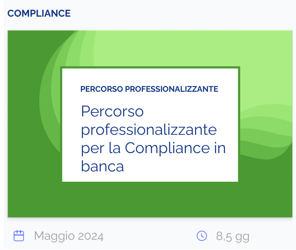 Percorso professionalizzante per la compliance in banca, percorso professionalizzante, compliance, maggio 2024, 8,5 giorni