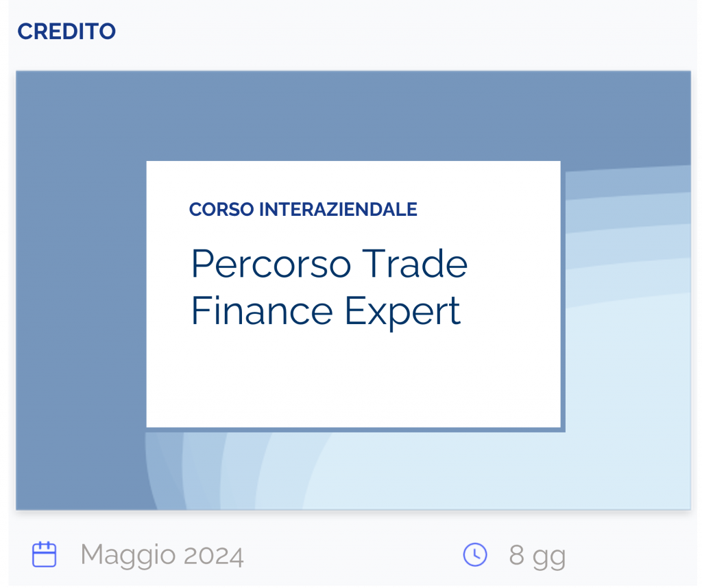 Percorso Trade Finance Expert, corso interaziendale, credito, maggio 2024, 8 giorni