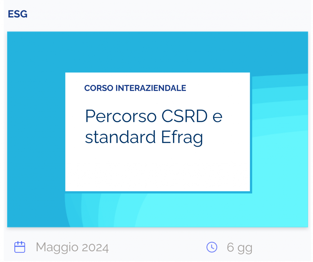 Percorso CSRD e standard Efrag, corso interaziendale, esg, maggio 2024, 6 giorni