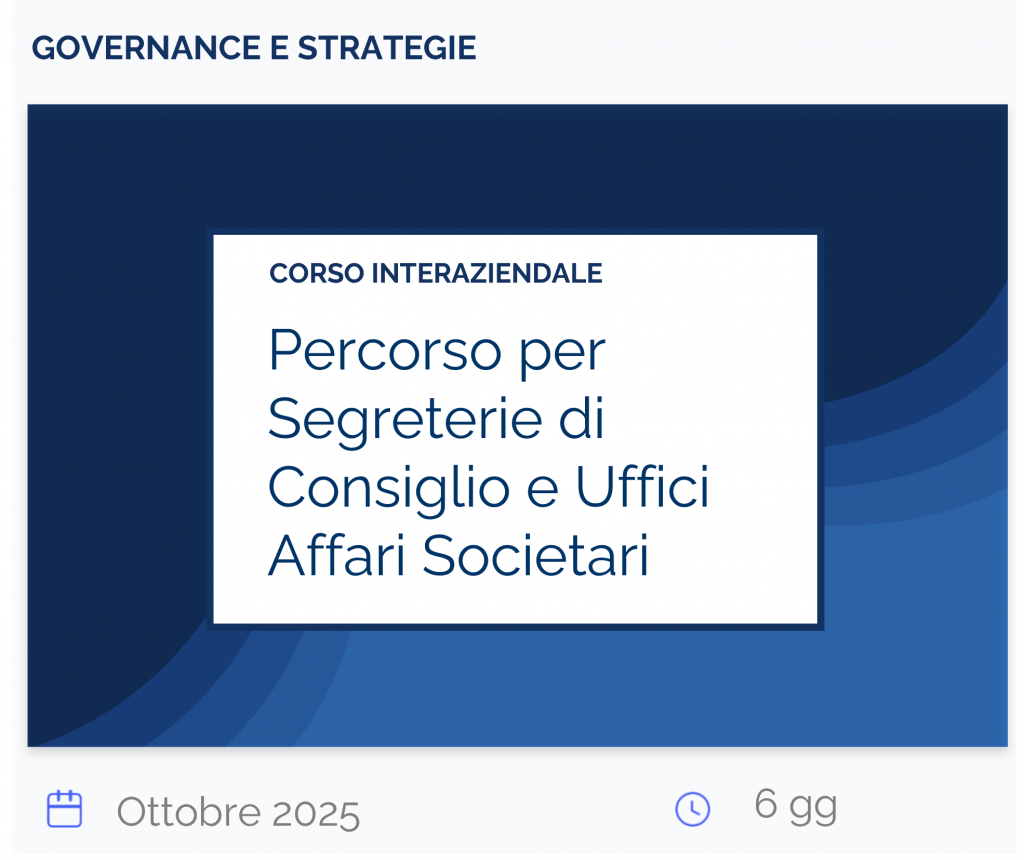 Percorso per Segreterie di Consiglio e Uffici Affari Societari, corso interaziendale, governance e strategie, ottobre 2025, 6 gg