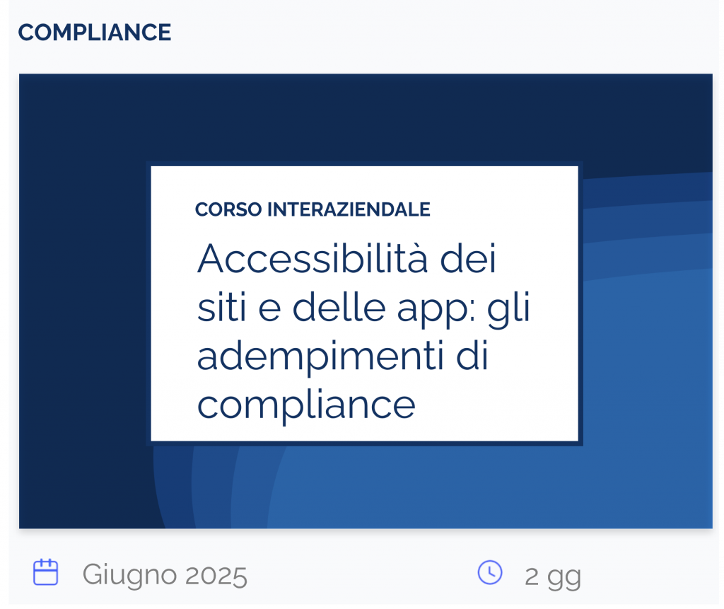 Accessibilità dei siti e delle app: gli adempimenti di compliance, corso interaziendale, compliance, giugno 2025, 2 gg