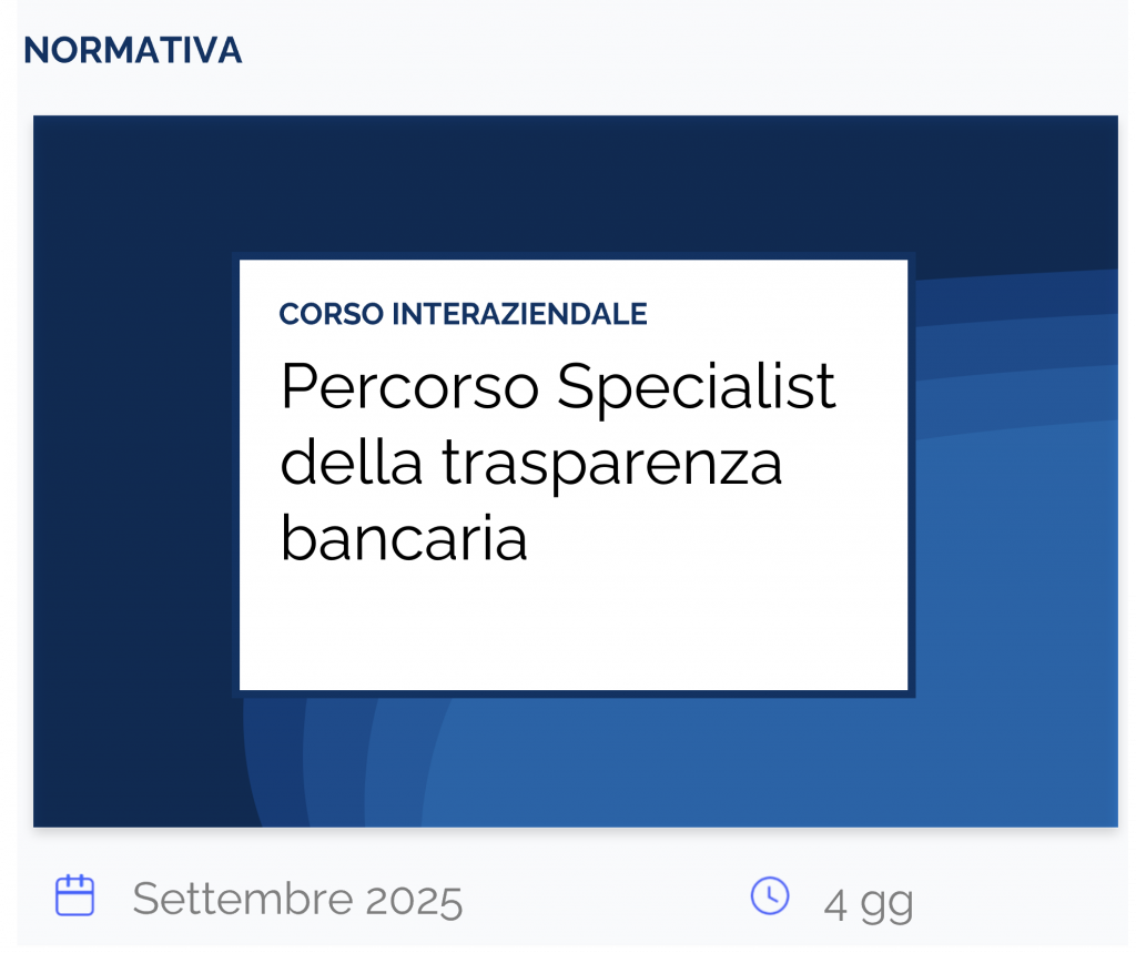 Percorso - Specialist della trasparenza bancaria, corso interaziendale, normativa, settembre 2025, 4 gg