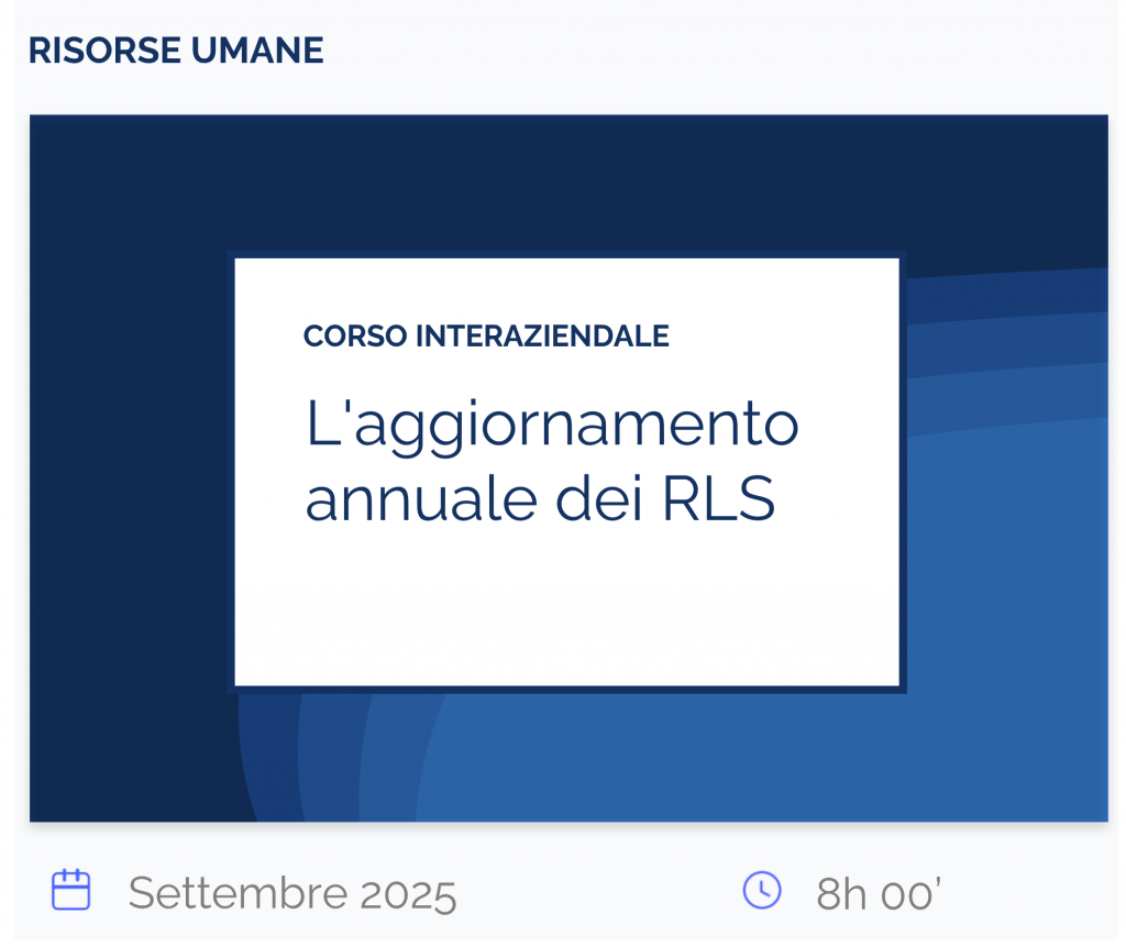L'aggiornamento annuale dei RLS, corso interaziendale risorse umane, settembre 2025, 8h 00’