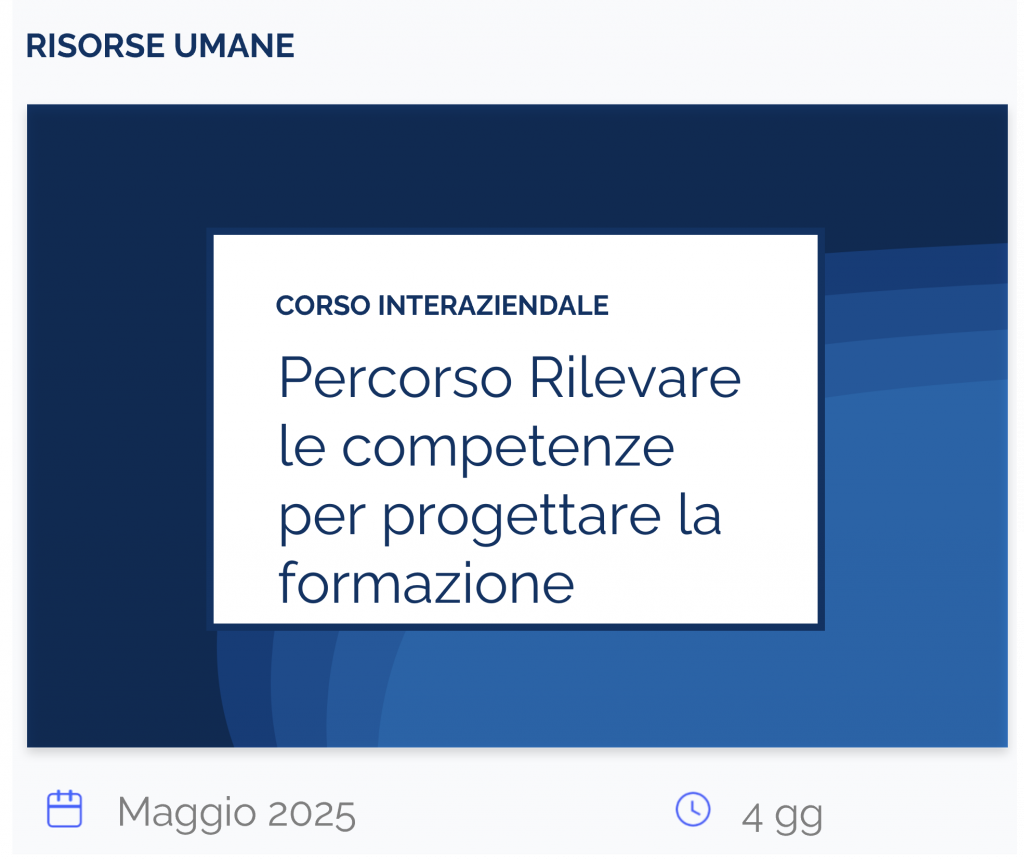 Percorso Rilevare le competenze per progettare la formazione, corso interaziendale risorse umane, maggio 2025, 4 gg