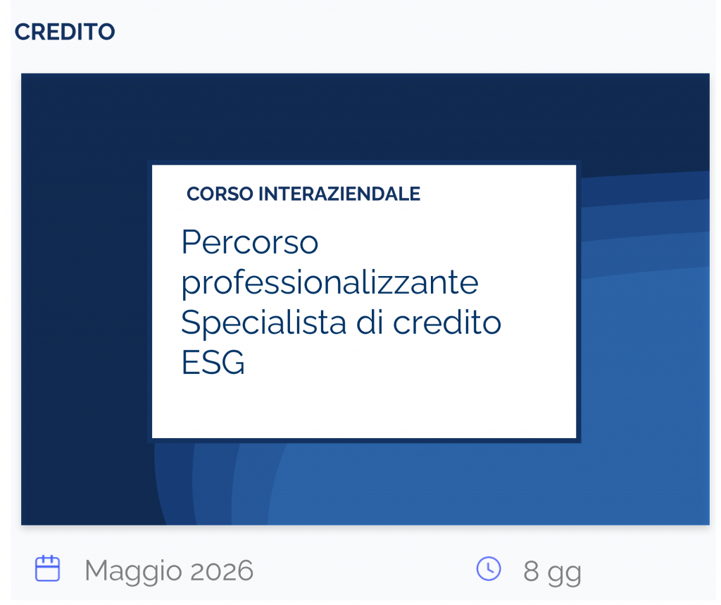 Percorso professionalizzante Specialista di credito ESG, corso interaziendale, credito, maggio 2026, 8 gg