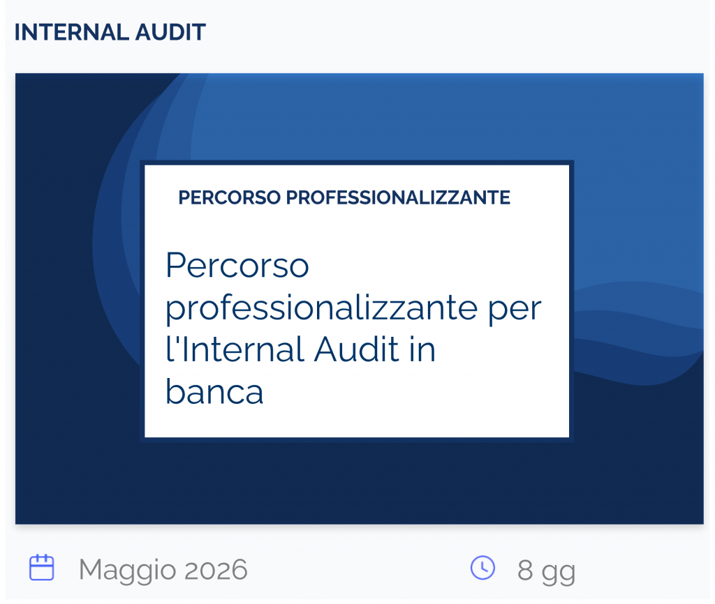 Percorso professionalizzante per l'Internal Audit in banca, percorso, internal audit, maggio 2026, 8 gg