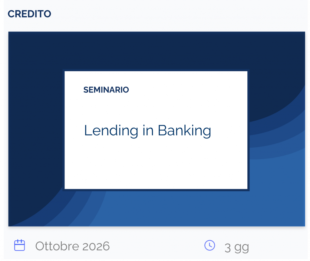 Lending in Banking, seminario, credito, ottobre 2026, 3 gg