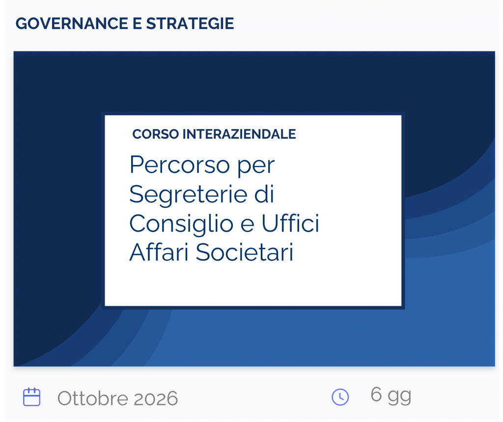 Percorso per Segreterie di Consiglio e Uffici Affari Societari, corso interaziendale, governance e strategie, ottobre 2026, 6 gg