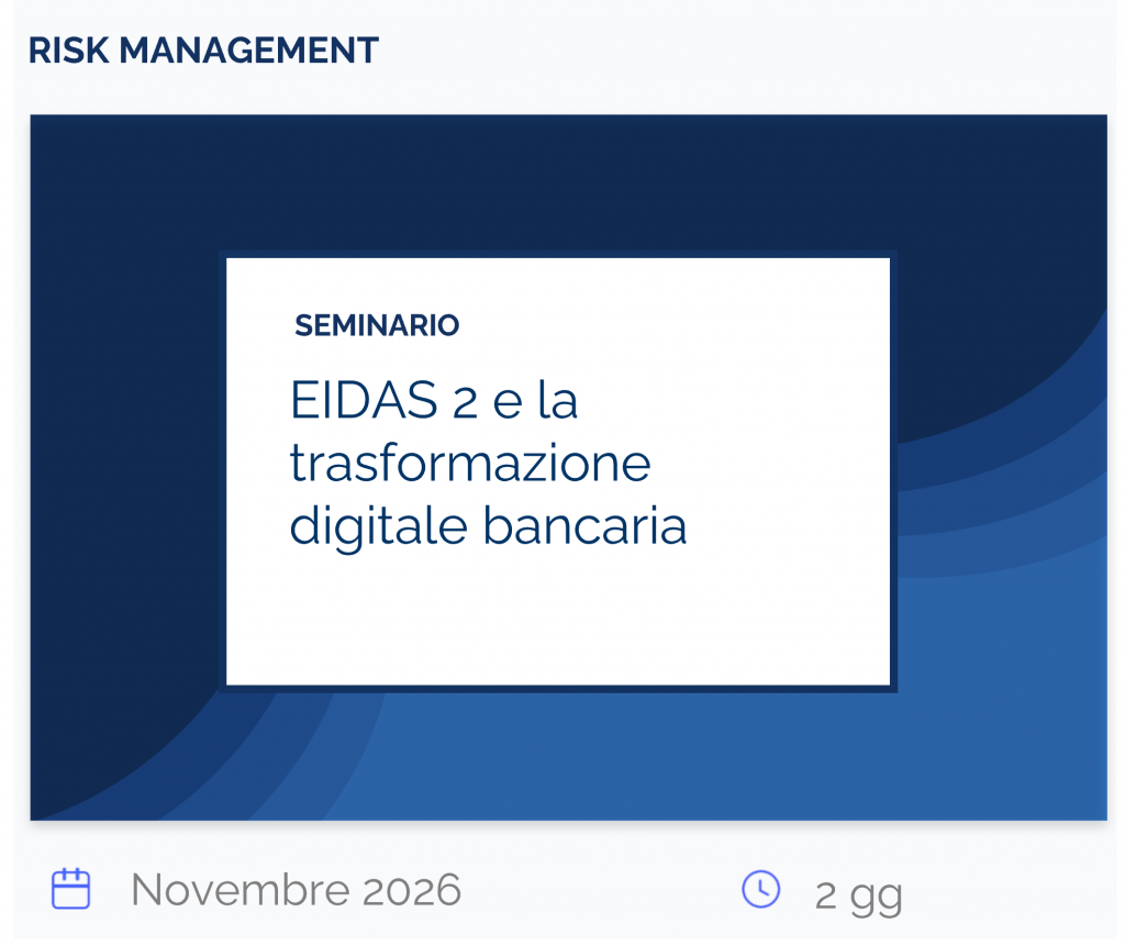 EIDAS 2 e la trasformazione digitale bancaria, seminario, Risk Management, novembre 2026, 2 gg